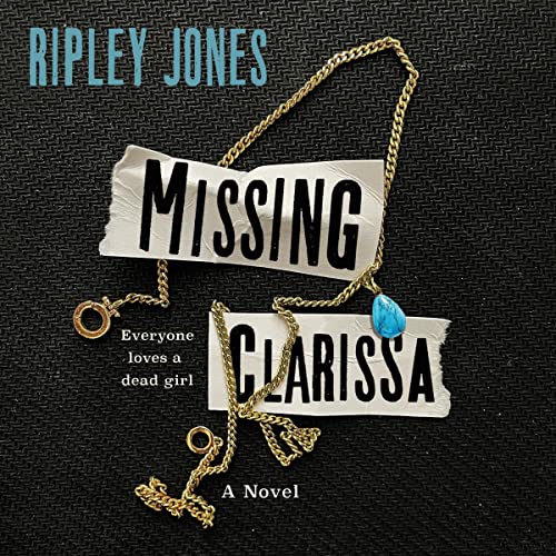 Missing Clarissa by Ripley&nbsp;Jones