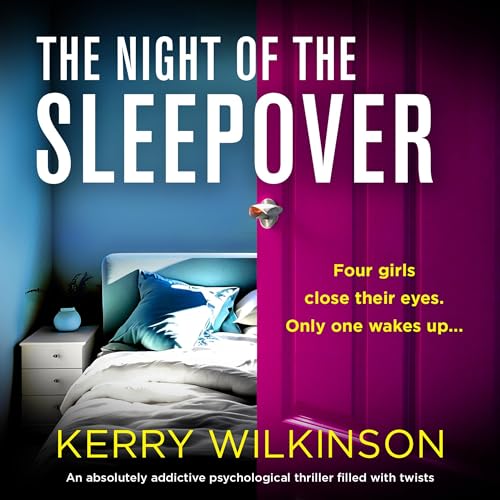 The Night of the Sleepover by Kerry&nbsp;Wilkinson